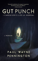 Book cover for Gut Punch: A Caregiver's Life After Normal