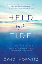 Book cover for Held by the Tide: A Journey of Hope and Healing Through Breath, Movement, and Love