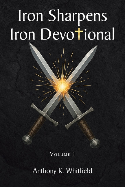 Book cover for Iron Sharpens Iron Devotional: Volume I