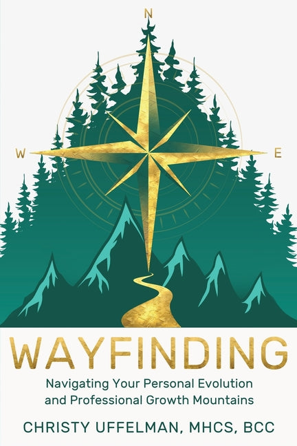 Book cover for Wayfinding: Navigating Your Personal Evolution and Professional Growth Mountains