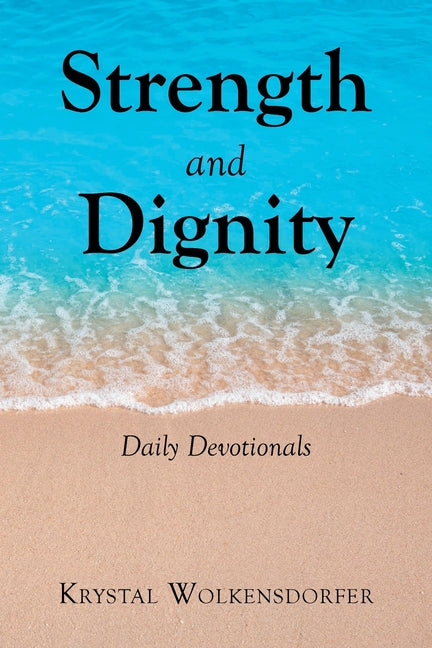 Book cover for Strength and Dignity: Daily Devotionals