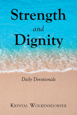 Book cover for Strength and Dignity: Daily Devotionals