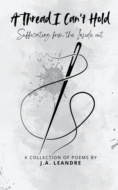 Book cover for Thread I Can't Hold Suffocating from the Inside out
