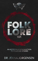 Book cover for Folklore 101: An Accessible Introduction to Folklore Studies