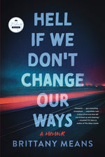 Book cover for Hell If We Don't Change Our Ways: A Memoir