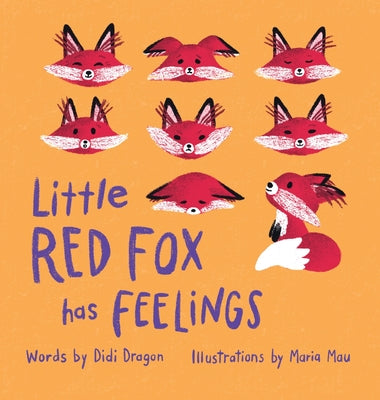 Book cover for Little Red Fox Has Feelings: A Book about Exploring Emotions