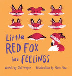 Book cover for Little Red Fox Has Feelings: A Book about Exploring Emotions