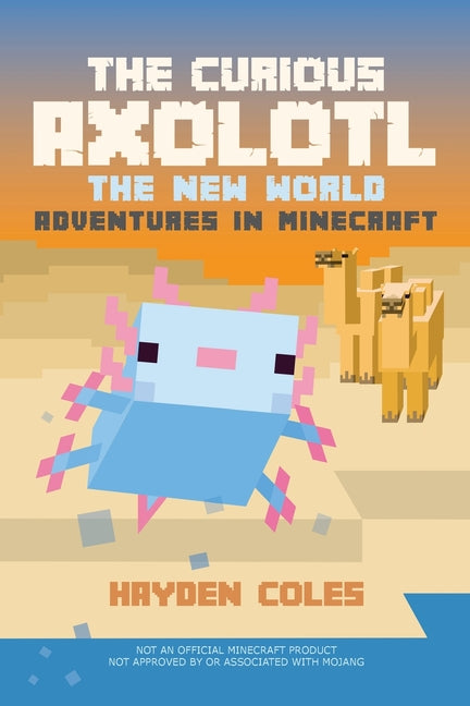 Book cover for The Curious Axolotl: The New World Adventures in Minecraft