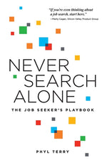 Book cover for Never Search Alone: The Job Seeker's Playbook