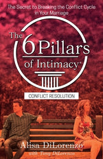 Book cover for The 6 Pillars of Intimacy Conflict Resolution