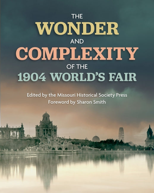 Book cover for Wonder and Complexity of the 1904 World's Fair