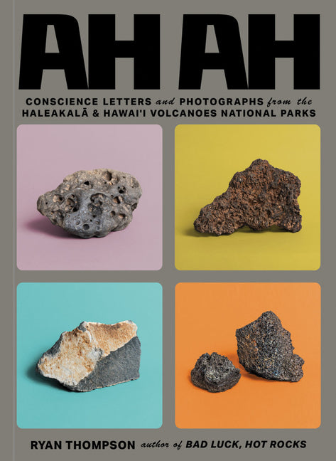 Book cover for Ah Ah: Conscience Letters and Photographs from the Haleakala & Hawai'i Volcanoes National Parks