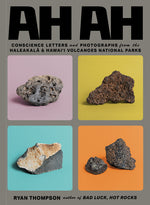 Book cover for Ah Ah: Conscience Letters and Photographs from the Haleakala & Hawai'i Volcanoes National Parks