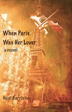 Book cover for When Paris Was Her Lover