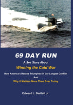 Book cover for 69 Day Run: A Sea Story About Winning the Cold War