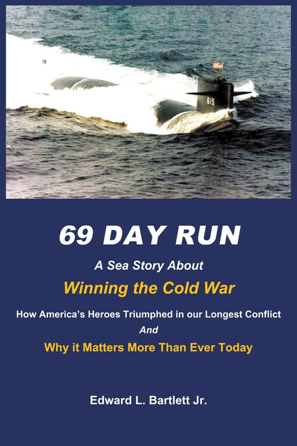 Book cover for 69 Day Run: A Sea Story About Winning the Cold War
