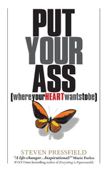 Book cover for Put Your Ass Where Your Heart Wants to Be