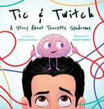 Book cover for Tic & Twitch: A Story About Tourette Syndrome