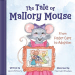 Book cover for The Tale of Mallory Mouse: From Foster Care to Adoption