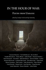 Book cover for In the Hour of War: Poetry from Ukraine