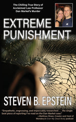 Book cover for Extreme Punishment: The Chilling True Story of Acclaimed Law Professor Dan Markel's Murder