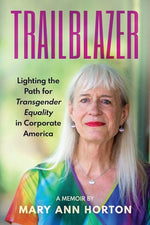 Book cover for Trailblazer: Lighting the Path for Transgender Equality in Corporate America