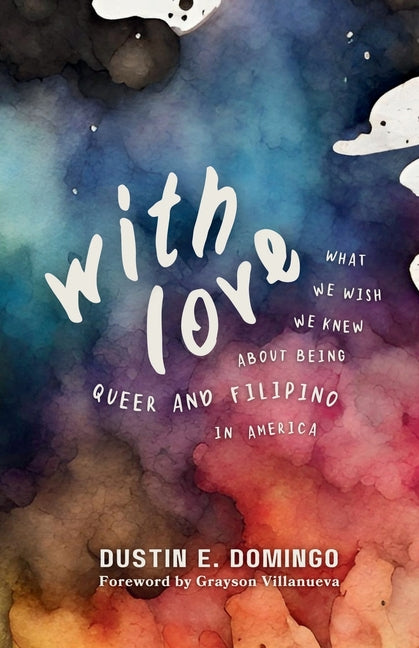 Book cover for With Love: What We Wish We Knew About Being Queer and Filipino in America
