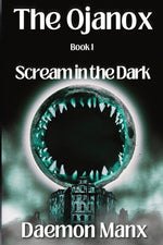 Book cover for Ojanox I: Scream in the Dark