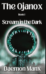 Book cover for Ojanox I: Scream in the Dark