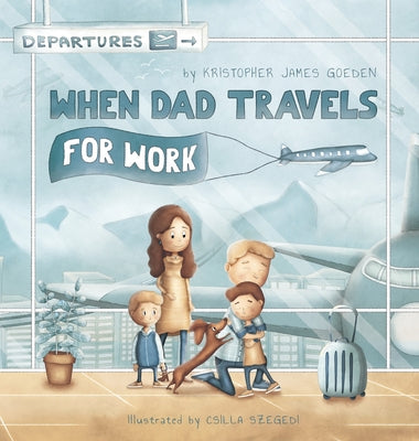 Book cover for When Dad Travels for Work