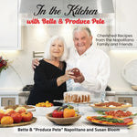 Book cover for In the Kitchen with Bette & Produce Pete: A cookbook featuring treasured memories and beloved recipes from the Napolitano family and friends