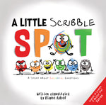 Book cover for A Little Scribble Spot: A Story about Colorful Emotions