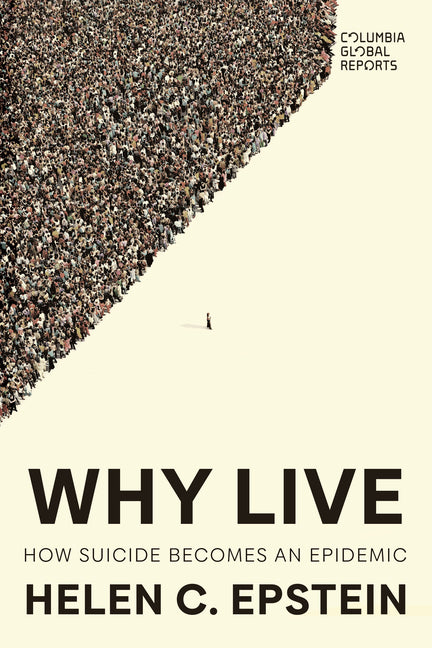 Book cover for Why Live: How Suicide Becomes an Epidemic