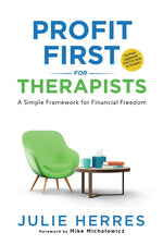 Book cover for Profit First for Therapists: A Simple Framework for Financial Freedom