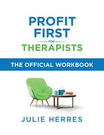 Book cover for Profit First for Therapists: The Official Workbook