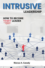 Book cover for Intrusive Leadership, How to Become THAT Leader