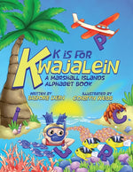 Book cover for K is for Kwajalein: A Marshall Islands Alphabet Book