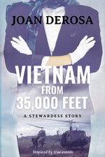 Book cover for Vietnam From 35,000 Feet: A Stewardess Story