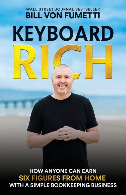 Book cover for Keyboard Rich: How Anyone Can Earn Six Figures from Home with a Simple Bookkeeping Business