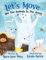 Book cover for Let's Move Like The Animals In The Arctic