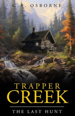 Book cover for Trapper Creek The Last hunt