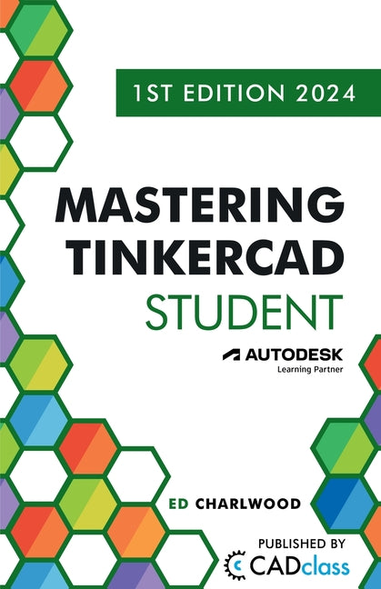 Book cover for Mastering Tinkercad Student