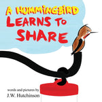 Book cover for Hummingbird Learns to Share: A Cute and Fun Children's Book About the Value of Sharing (Picture Books for Kids, Kindergarteners, Elementary, Preschool