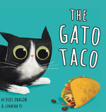 Book cover for Gato Taco: A Hilarious, Rhyming, Spanish-Sprinkled Children's Book