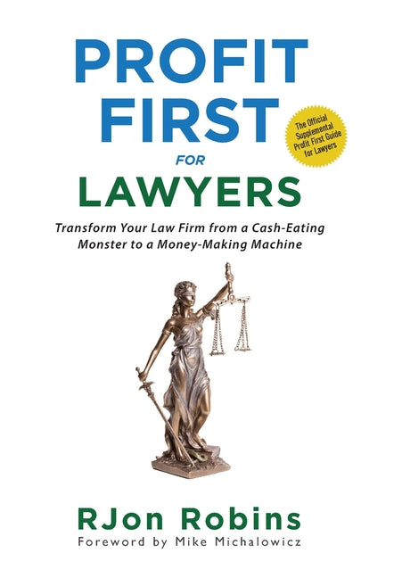 Book cover for Profit First For Lawyers: Transform Your Law Firm from a Cash-Eating Monster to a Money-Making Machine