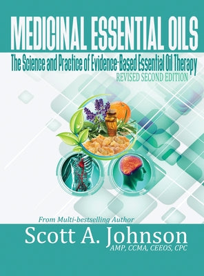 Book cover for Medicinal Essential Oils (Second Edition): The Science and Practice of Evidence-Based Essential Oil Therapy