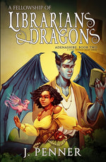 Book cover for Fellowship of Librarians & Dragons: Adenashire, A Cozy Fantasy Book Series