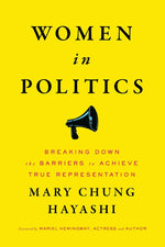 Book cover for Women in Politics: Breaking Down the Barriers to Achieve True Representation