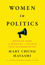 Book cover for Women in Politics: Breaking Down the Barriers to Achieve True Representation