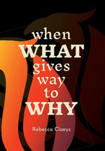Book cover for When What Gives Way to Why